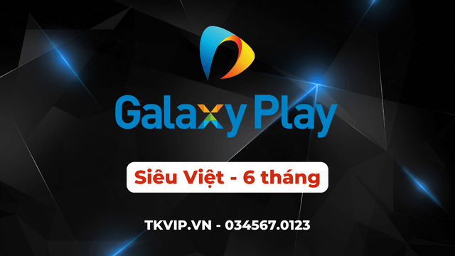 Galaxy Play Siêu Việt 6 tháng