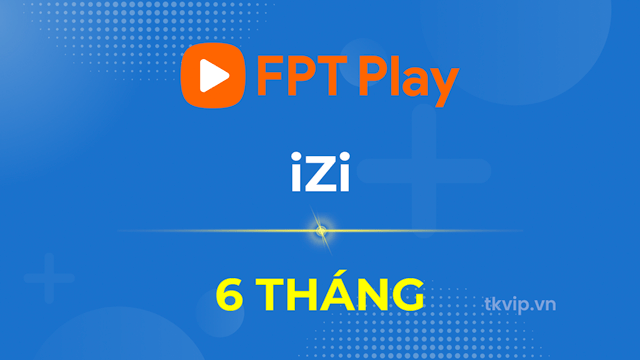 FPT Play iZi 6 tháng (chính chủ)