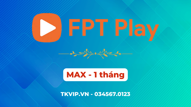 FPT Play MAX 1 tháng
